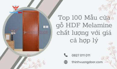 Top 100 Mẫu cửa gỗ HDF Melamine chất lượng với giá cả hợp lý